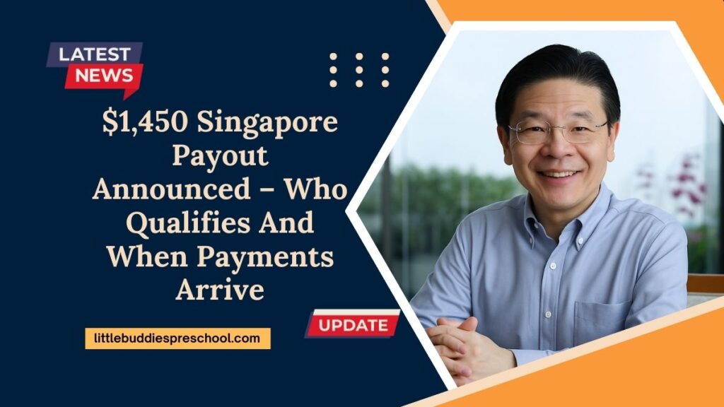 $1,450 Singapore Payout Announced – Who Qualifies And When Payments Arrive
