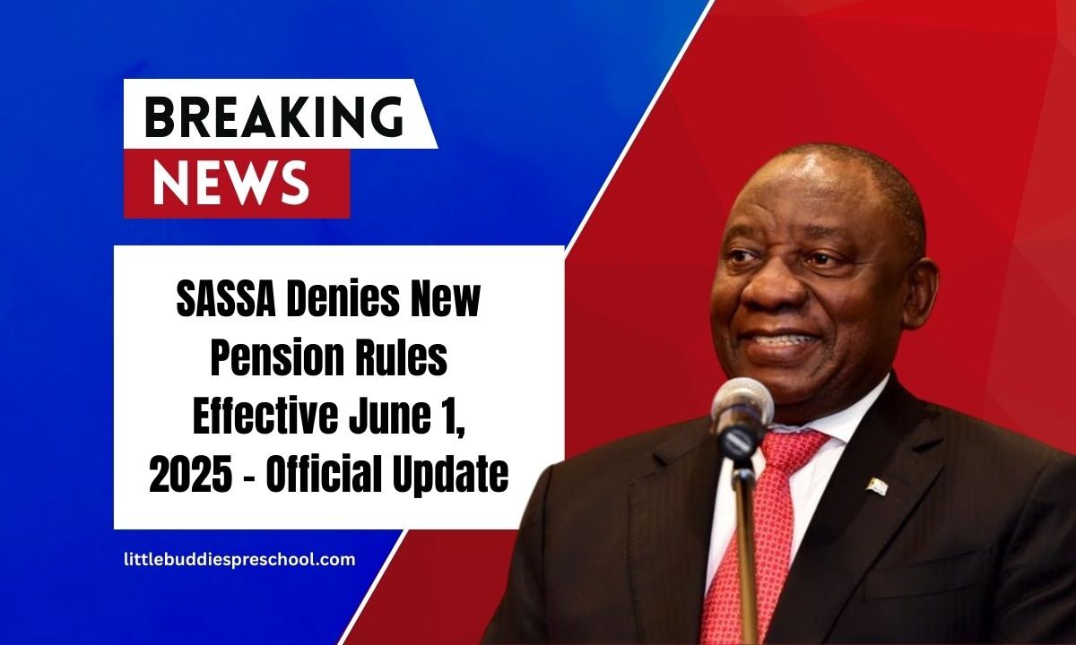 SASSA Denies New Pension Rules Effective June 1, 2025 – Official Update