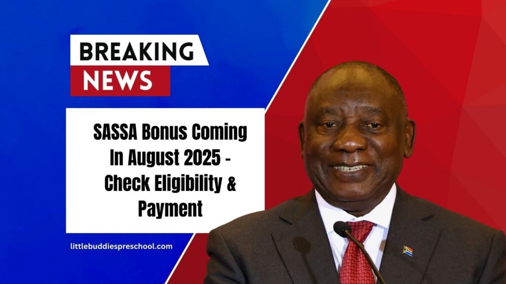 SASSA Bonus Coming In August 2025 – Check Eligibility, Payment Timeline & Claim Steps