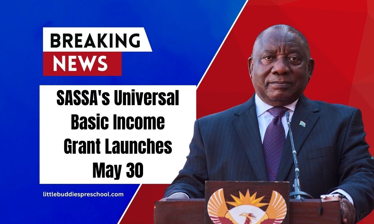 SASSA's Universal Basic Income Grant Launches May 30- Eligibility, Monthly Payments, And How To Apply