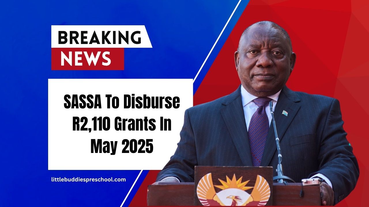 SASSA To Disburse R2,110 Grants In May 2025 – Eligibility, Payment Schedule & Key Updates