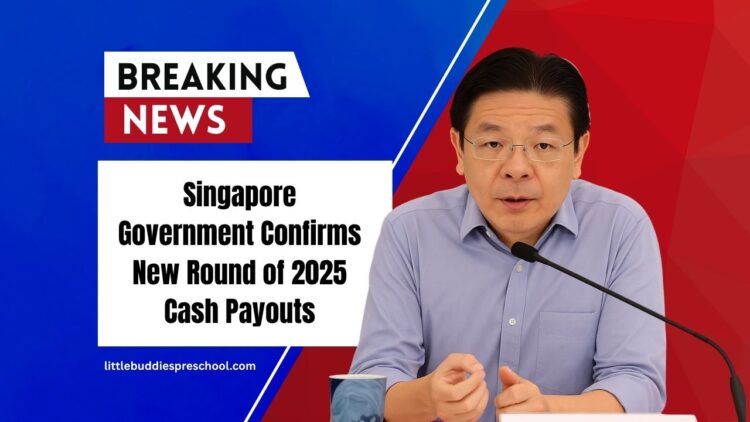 Singapore Government Confirms New Round of 2025 Cash Payouts