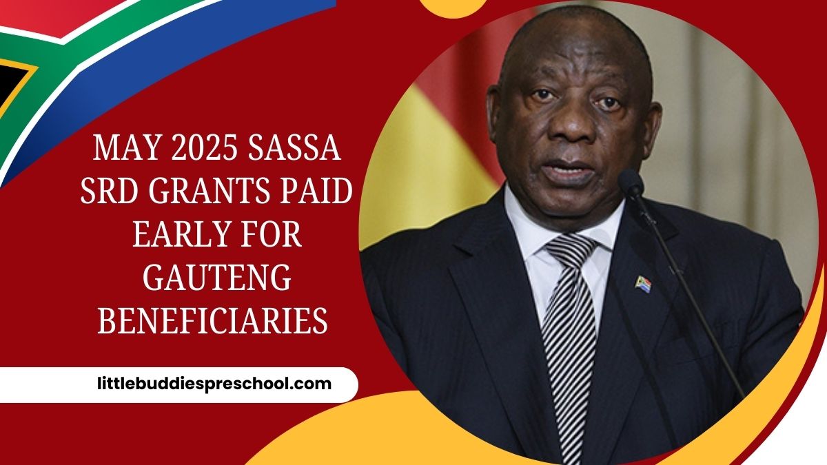 May 2025 SASSA SRD Grants Paid Early for Gauteng Beneficiaries – Latest Update