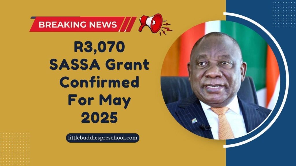 R3,070 SASSA Grant Confirmed For May 2025 – Eligibility, Payment Dates & How To Claim