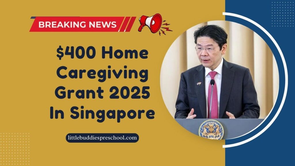$400 Home Caregiving Grant 2025 In Singapore – Eligibility, Claim Process & Payment Schedule